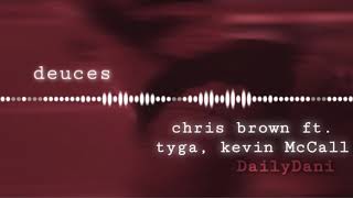 Deuces - Chris Brown ft. Tyga, Kevin McCall (Slowed)