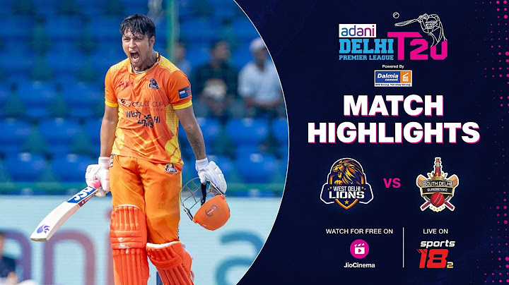 West Delhi Lions vs South Delhi Superstarz | DPL Highlights | JioCinema and Sports18