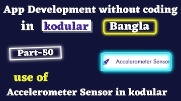 Accelerometer Sensor in Kodualr Bangla Part 50