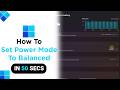 How to Set Power Mode To Balanced on Windows [NEW]