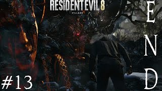 Resident Evil 8 :Village - Part 13 (END)