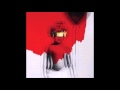 Rihanna - Kiss It Better (ANTI)