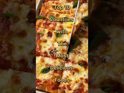 Top 10 countries with the most delicious foods🤤💯😱#shorts #youtubeshorts #shortsfeed