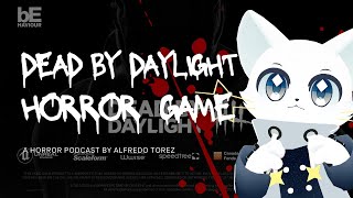 Dead by Daylight初見プレイ！！ホラーゲームが苦手で自閉症が悪化する猫が挑戦！！