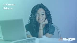 What Is Eduvantage Explaining Eduvantage Features.