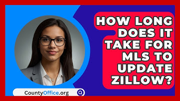 How Long Does It Take For MLS To Update Zillow? - CountyOffice.org