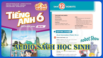 Unit 12 Robots | Audio Sách Học Sinh Tiếng Anh 6 Global Success Tập 2 Getting Started And Skills 2