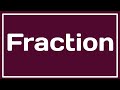 Fraction