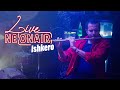 Ishkero  apollo  neonair live session