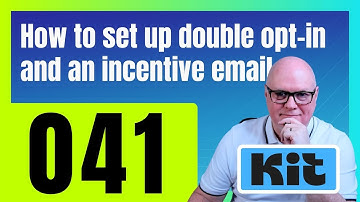 Kit Tutorial   Set up double opt‑in and the incentive email in minutes