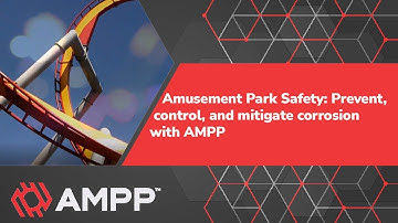 Amusement Park Safety: Prevent, control, and mitigate corrosion with AMPP