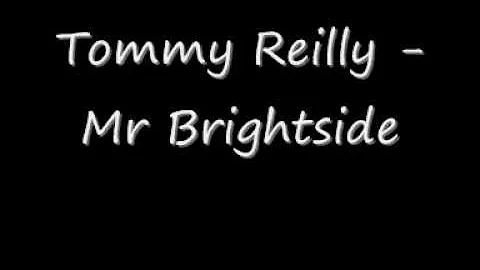 Tommy Reilly Mr Brightside