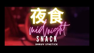2. Midnight Snack - Dhruv Sthetick | Silver Dust