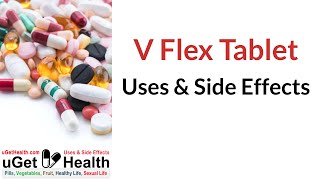 V Flex Tablet ( Uses/Benefits & Side Effects )
