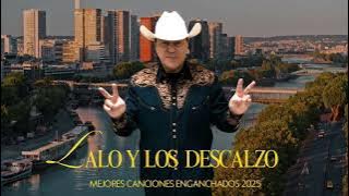 Lalo y Los Descalzo Enganchados 2025 🇲🇽🇵🇾