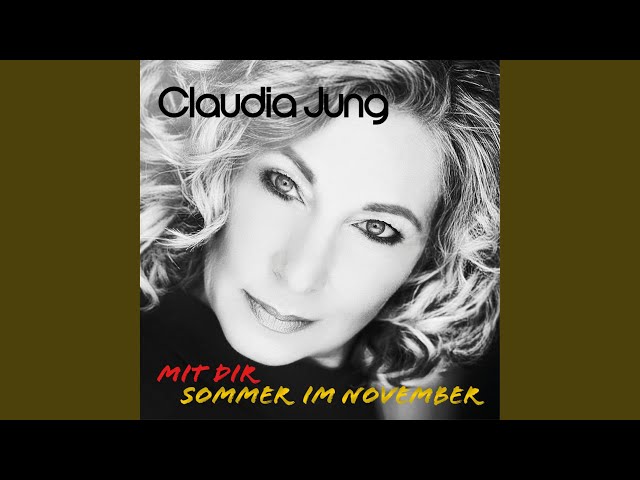 Claudia Jung - Sommer im November