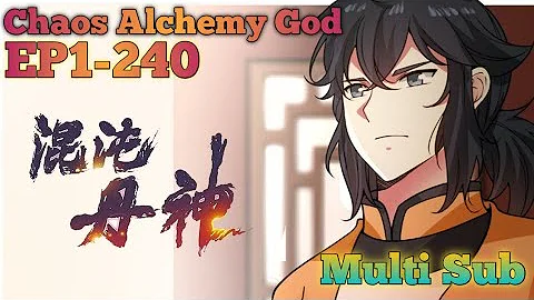 Chaos Alchemy God Ep 1-240 Multi Sub 1080P - DayDayNews