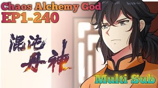 Chaos Alchemy God Ep 1-240 Multi Sub 1080P