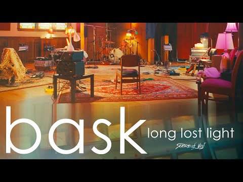 Bask - Long Lost Light (Official Video)