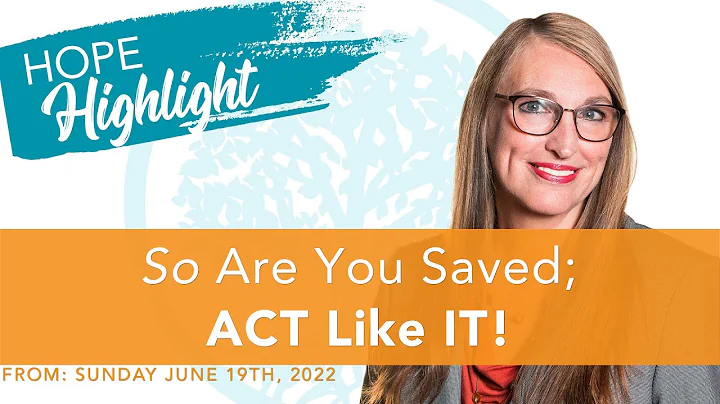 So Are You Saved; Act Like IT! - Pastor Donna Wrig...