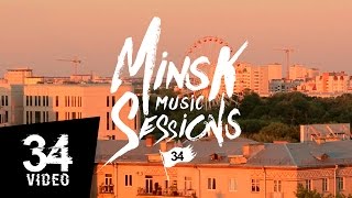 Minsk Music Sessions N4: Разбітае сэрца пацана – Розавы закат [34mag.net]