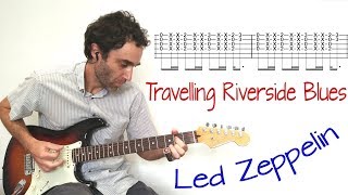 Travelling Riverside Blues in the style of Led Zeppelin - Guitar lesson / tutorial / cover with tab