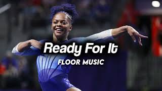 Ready for it…? By Taylor Swift Floor Music :)
