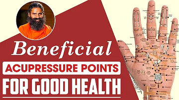 Beneficial Acupressure Points For Good health | Swami Ramdev