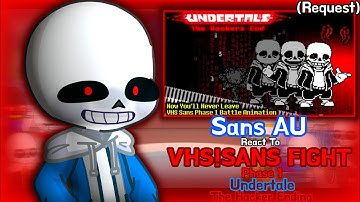 Sans AU React To Vhs!Sans The Hacker End Phase 1 (Request)