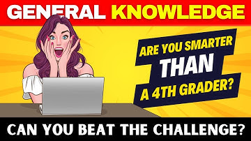 Are You SMARTER Than a 4th Grader? 📚🤓🧠 | General Knowledge Quiz