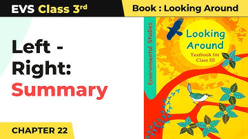 Left - Right: Summary | Class 3 EVS Chapter 22 | CBSE 2024-25
