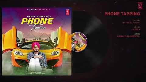 Phone Tapping: Hapee Boparai (Full Song) Jassi X | Kabal Saroopwali | Latest Punjabi Songs 2019  2