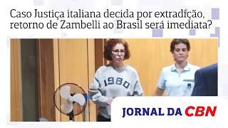 Caso Justiça Italiana Decida Por Extradição, Retorno De Zambelli Ao Brasil Será Imediata? Entenda