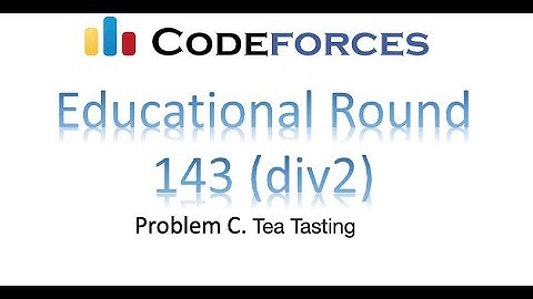Problem C |  Tea tasting | codeforces educational round 143
