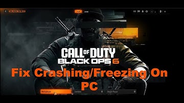 Fix Black Ops 6 Crashing, Crash On Startup, Crash To Desktop & Freezing On PC
