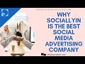 Why sociallyin is the best social media advertising company