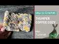 Thumper Coffee Cozy Crochet Mini Tutorial | Leither Collection Subscription Box