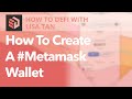 Ep 3 I How To Create A #Metamask Wallet | How To DeFi With Lisa Tan