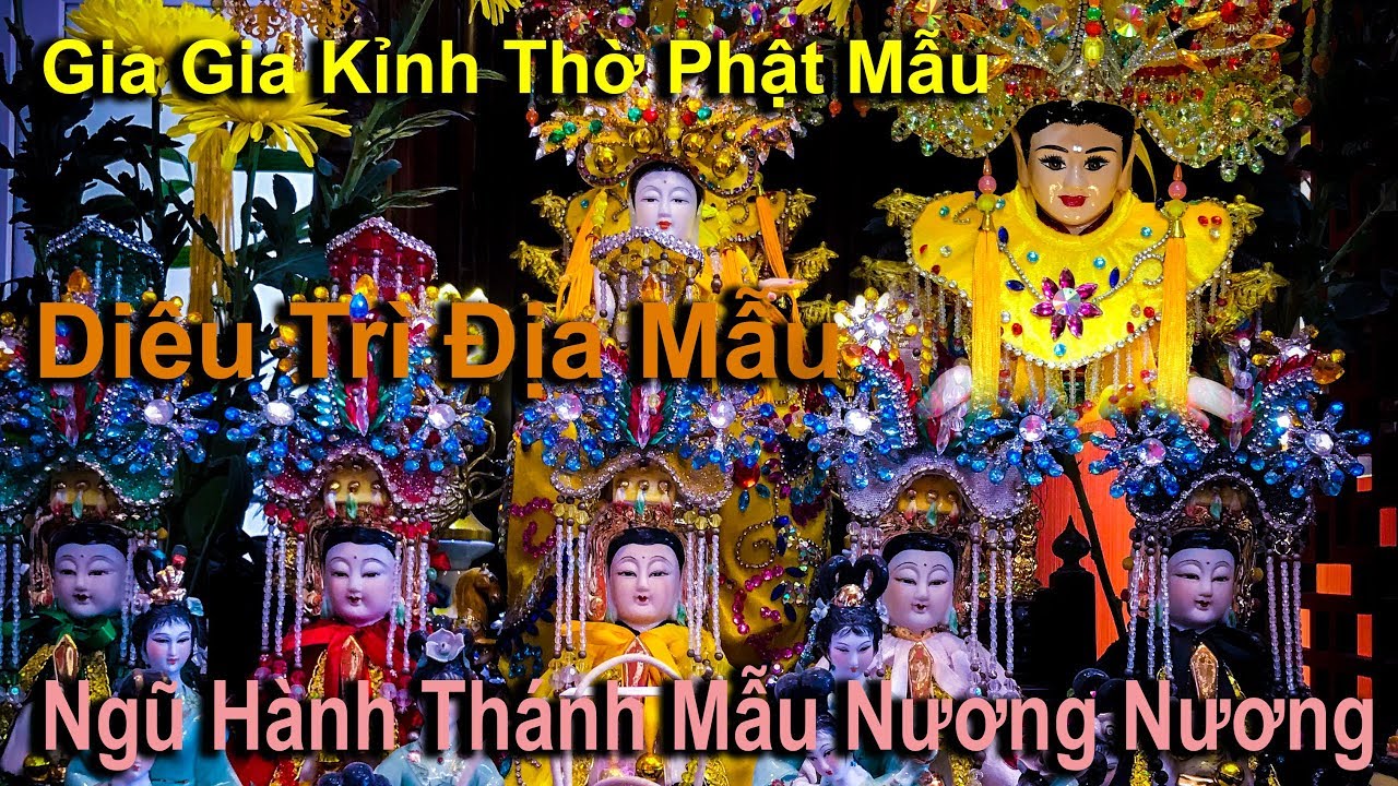 Diêu Trì Địa Mẫu - Năm Mẹ Ngũ Hành Thánh Mẫu Nương... - youtube