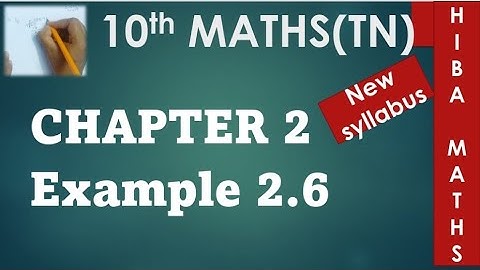 10th maths chapter 2 example 2.6 tn samacheer hiba maths