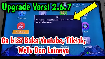Buka Youtube, Tiktok, Muncul Network Connect Fail Gara Upgrade Versi 2.6.7 STB Matrix Apple