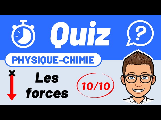 Action mécanique et FORCE 🔟/🔟 Quiz pour réviser | Collège