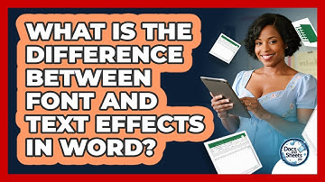 What Is The Difference Between Font And Text Effects In Word? - Docs and Sheets Pro