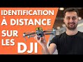 Signalement électronique : comment IDENTIFIER son DRONE DJI à distance ?