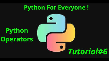 Operators in Python,Tutorial#6