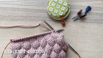 K4B (knit 4 below)