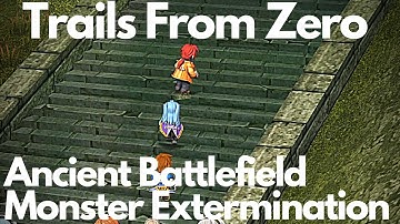 Trails From Zero: Ancient Battlefield Monster Extermination