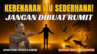 Download Lagu Kebenaran Itu Sederhana! Rahasia Kesadaran Hidup Bersama Allah | Kajian Ayah Guru Syaiful Karim MP3 Download Lagu Kebenaran Itu Sederhana! Rahasia Kesadaran Hidup Bersama Allah | Kajian Ayah Guru Syaiful Karim MP3