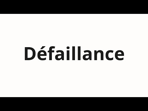 How to pronounce Défaillance