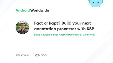 Fact or kapt? Build your next annotation processor with KSP with David Rawson